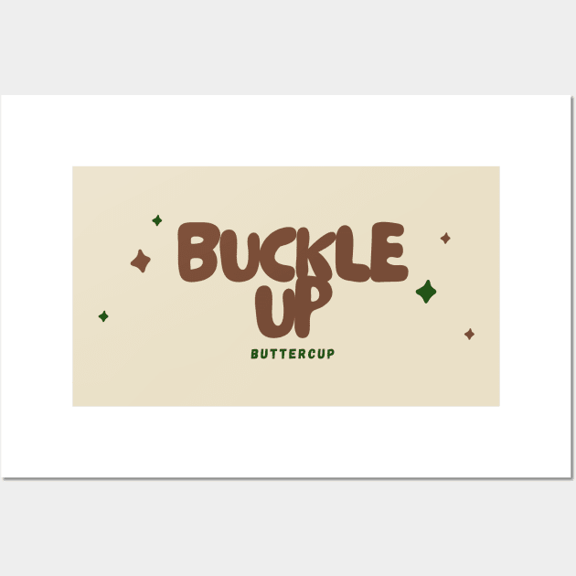 'Buckle Up, Buttercup' - Brown & Green Wall Art by merevisionary